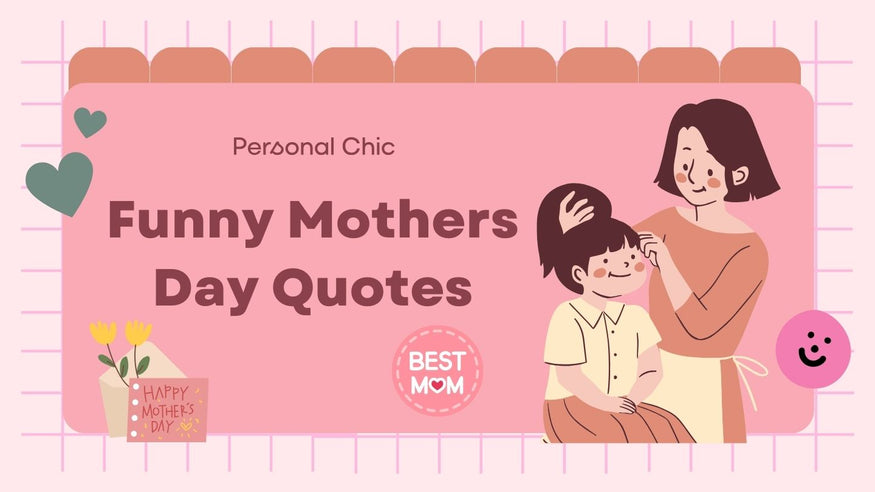 90+ Funny Mothers Day Quotes, Messages and Sayings for Moms