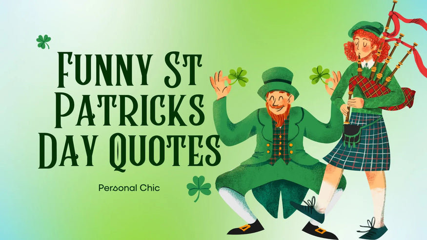 100+ Funny St Patricks Day Quotes to Tickle Your Green Bone!