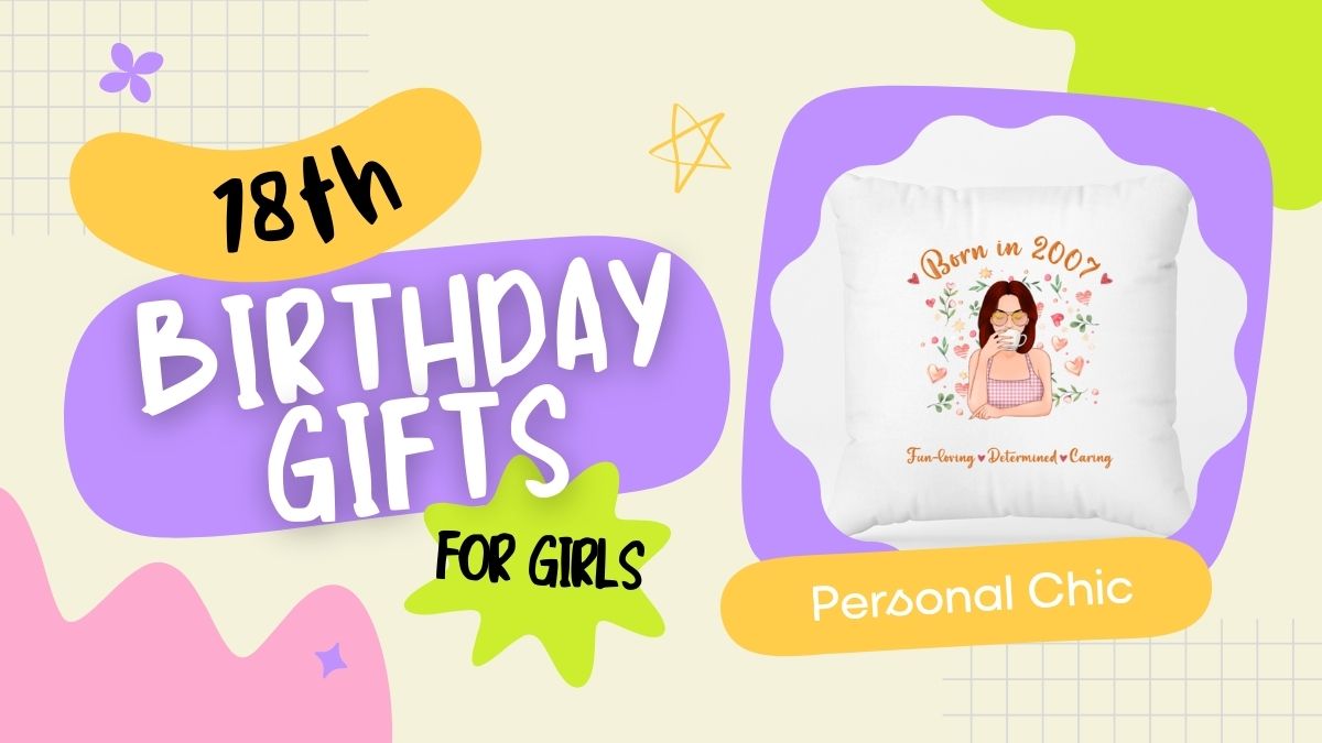 Top 20+ Unusual Gift Ideas for 18th Birthday Girl - Personal Chic