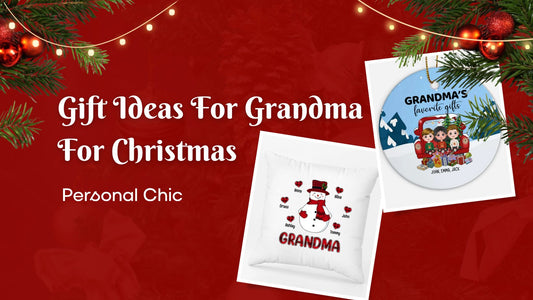 30+ Best Gift Ideas For Grandma For Christmas from Grandchildren