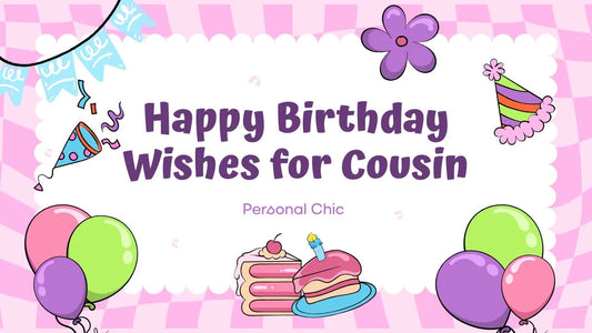 110+ Heart Touching Happy Birthday Wishes for Cousin Female & Male