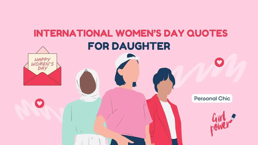 The 80+ Best Happy International Women’s Day Quotes for Daughter