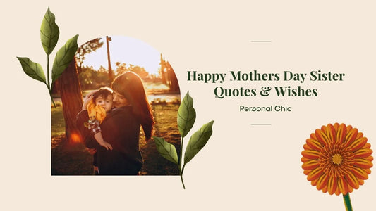 100+ Happy Mothers Day Sister Quotes, Wishes & Messages