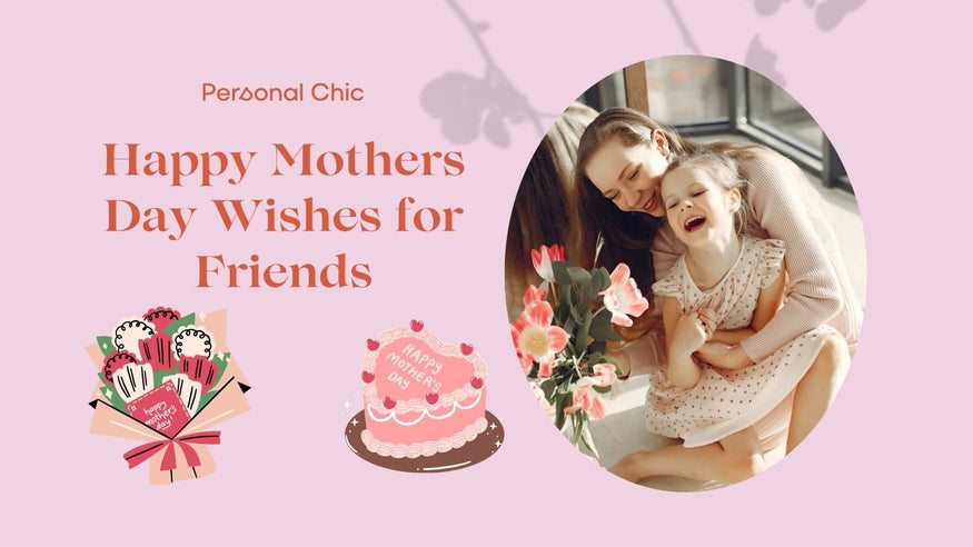90+ Friendship Happy Mothers Day Messages to Friends