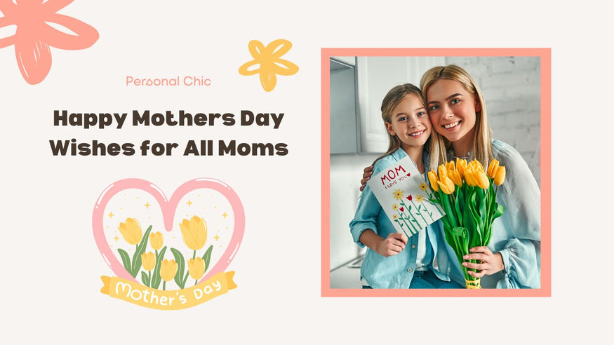 120+ Happy Mothers Day Wishes, Quotes & Messages for All Moms