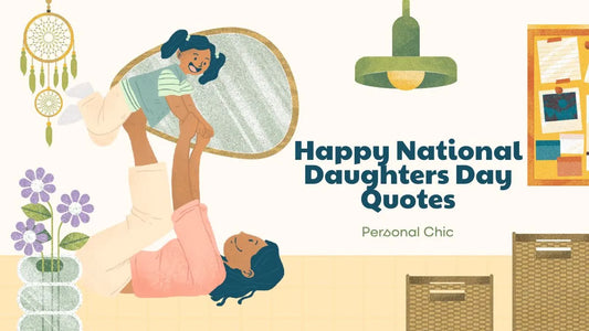 The 100+ Best Happy National Daughters Day Quotes from Mom & Dad