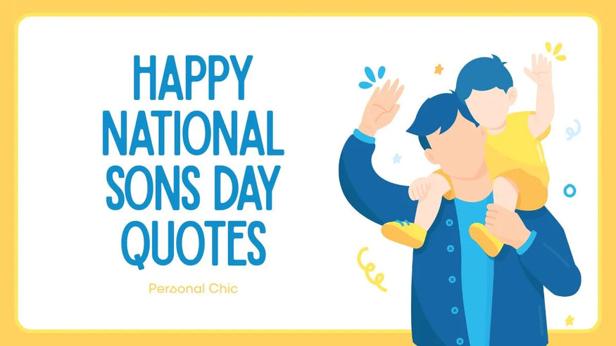 100+ Happy National Sons Day Quotes from Mom & Dad in 2025