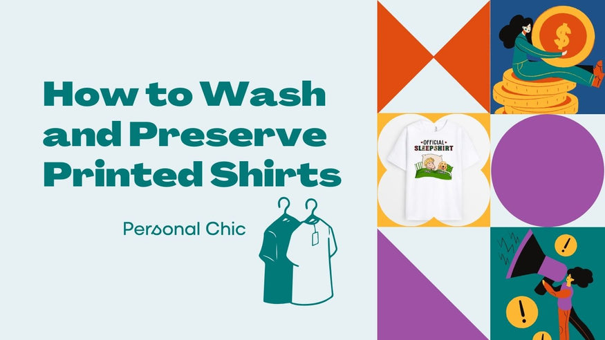 How to Wash and Preserve Printed Shirts: Do's and Don'ts