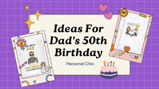 Top Gift Ideas for Dad's 50th Birthday