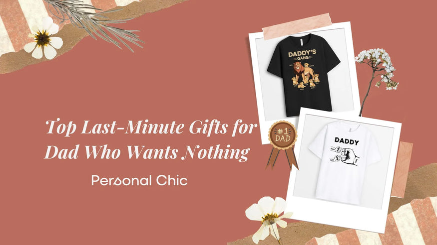 Top 50 Last-Minute Gifts for Dad Who Wants Nothing UK