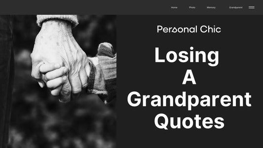 Top 25+ Losing A Grandparent Quotes for Healing