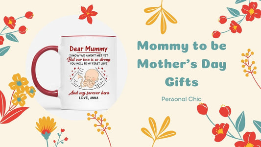 30+ Mommy to be Mother's day Gifts to Celebrate A New Journey