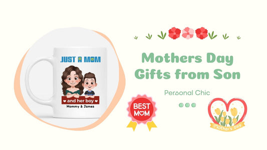 Top 30+ Unique and Sentimental Mothers Day Gifts from Son