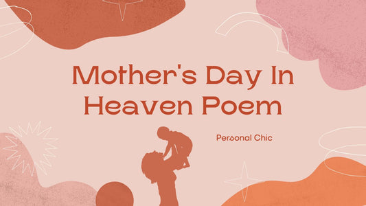 25 Happy Mother's Day In Heaven Poems To Honor Her Memories