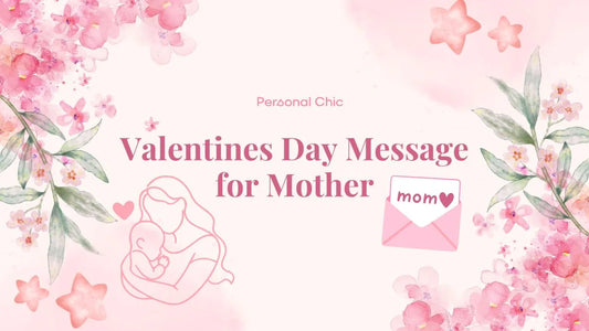 Valentines Day Message for Mother | 90+ Sweet & Heartfelt Wishes