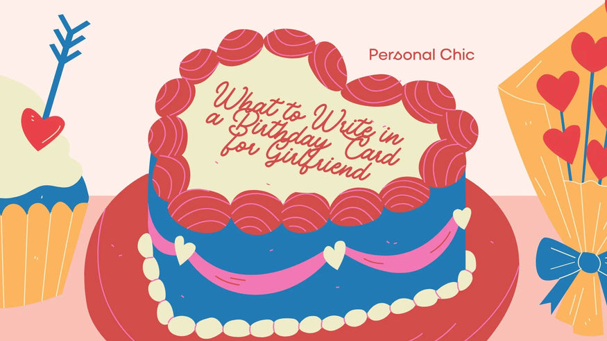 100+ Ideas for What to Write in a Birthday Card for Girlfriend