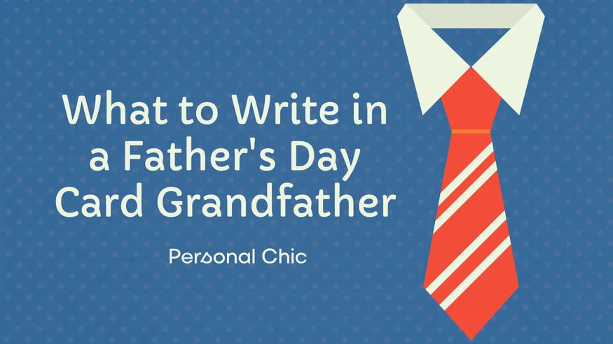 What to Write in a Father's Day Card Grandfather? 60+ Fathers Day Messages for Grandpa