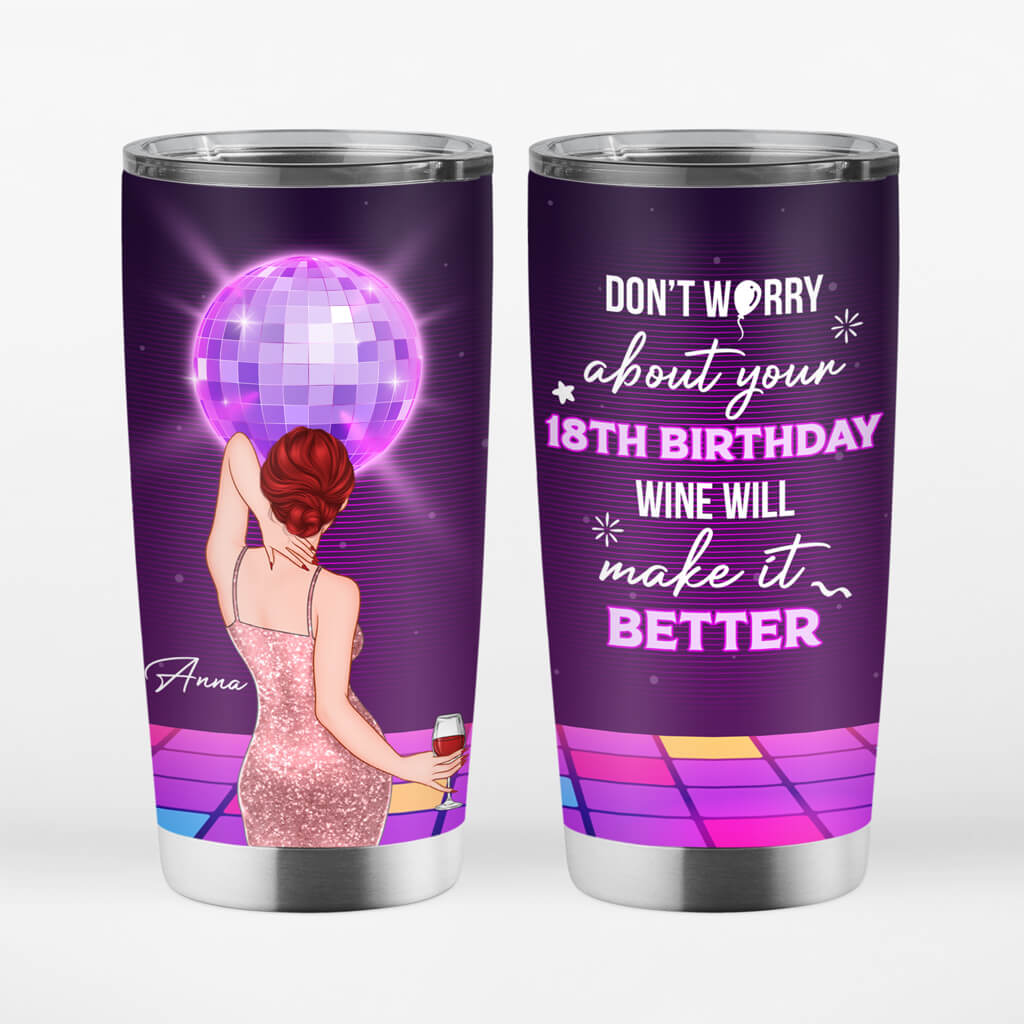 1242TUK1 personalised dont worry about 18th birthday tumbler