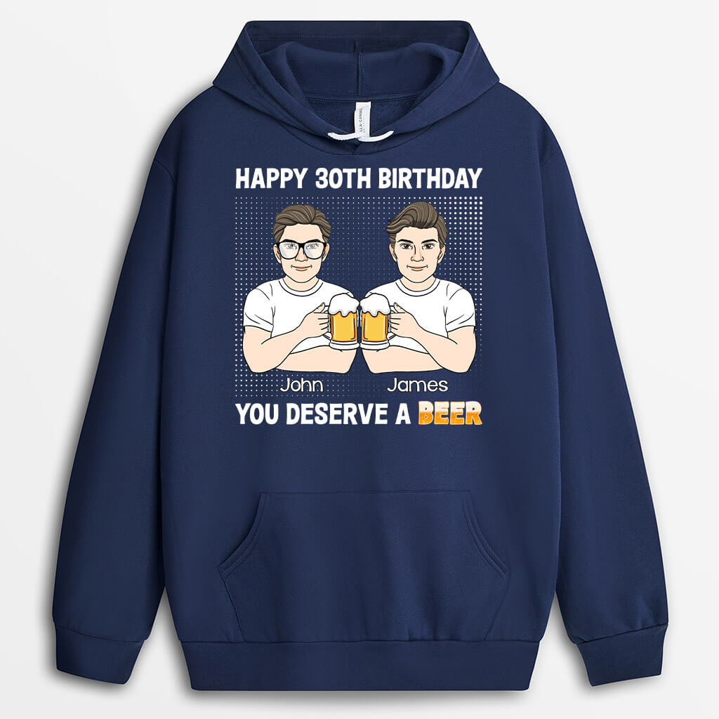 1247HUK1 personalised 30th birthday you deserve a beer hoodie