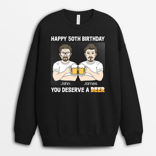 1247WUK3 personalised 50th birthday you deserve beer sweatshirt
