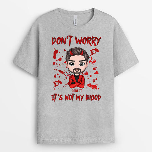 1354AUK1 personalised dont worry its not my blood t shirt