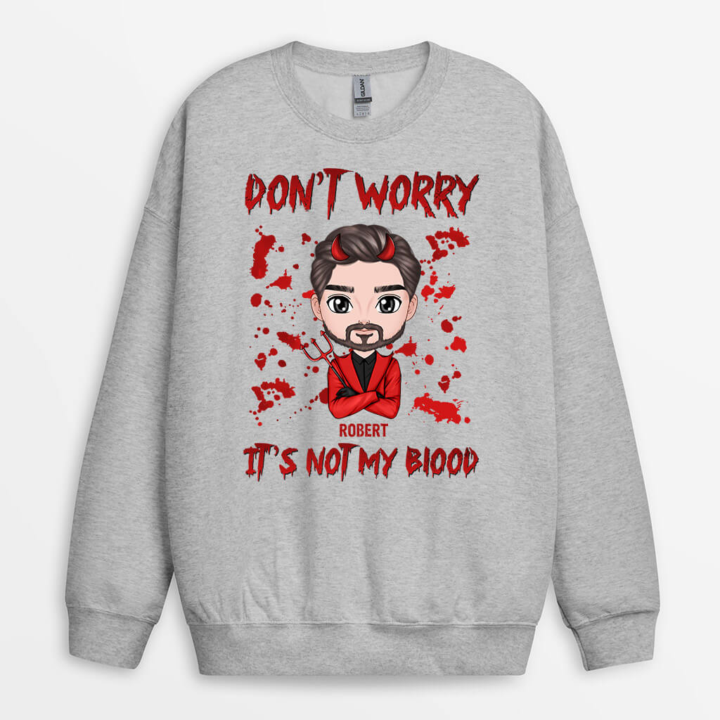 1354WUK1 personalised dont worry its not my blood sweatshirt