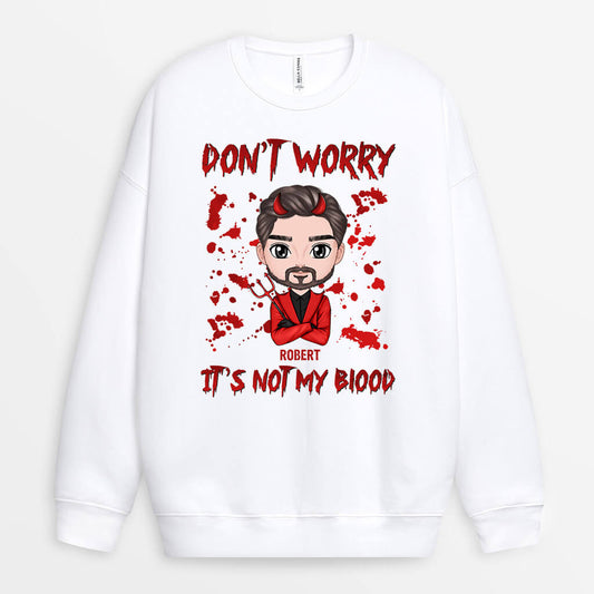 1354WUK2 personalised dont worry its not my blood sweatshirt