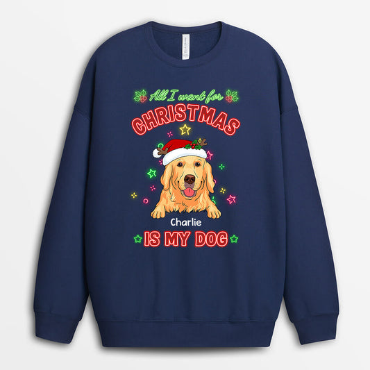 1368WUK2 personalised all i want for christmas is my dog sweatshirt_e13a9e0e 9a21 412a ac0d 2978a91b1c43