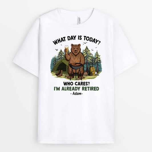 1693AUK2 personalised what day is today who cares im retired t shirt