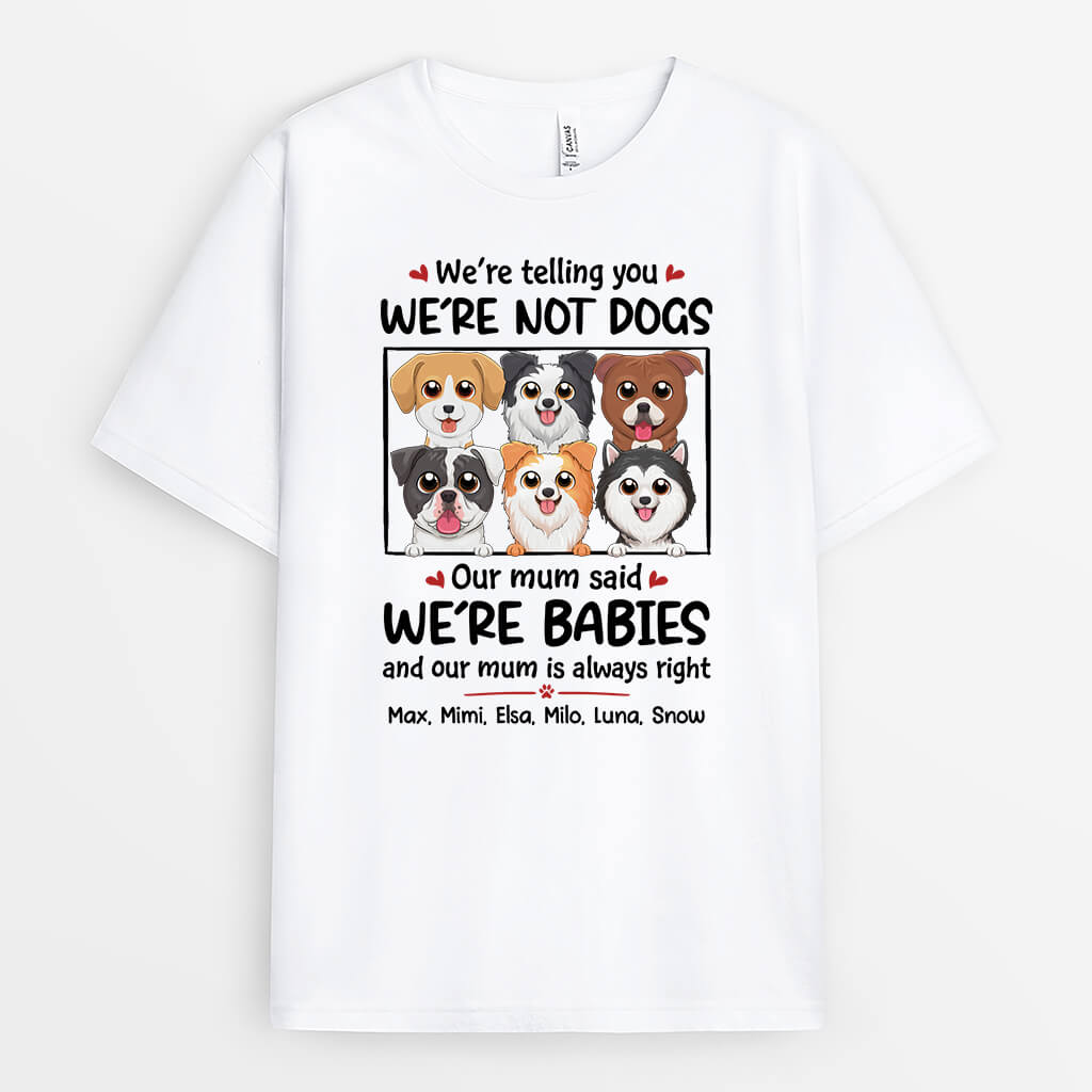 1926AUK1 personalised were not dogs were little babies t shirt