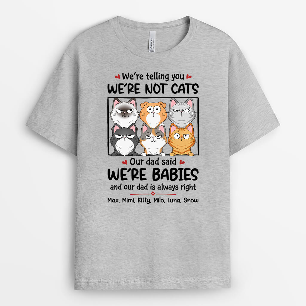 1926AUK2 personalised were not cats were little babies t shirt