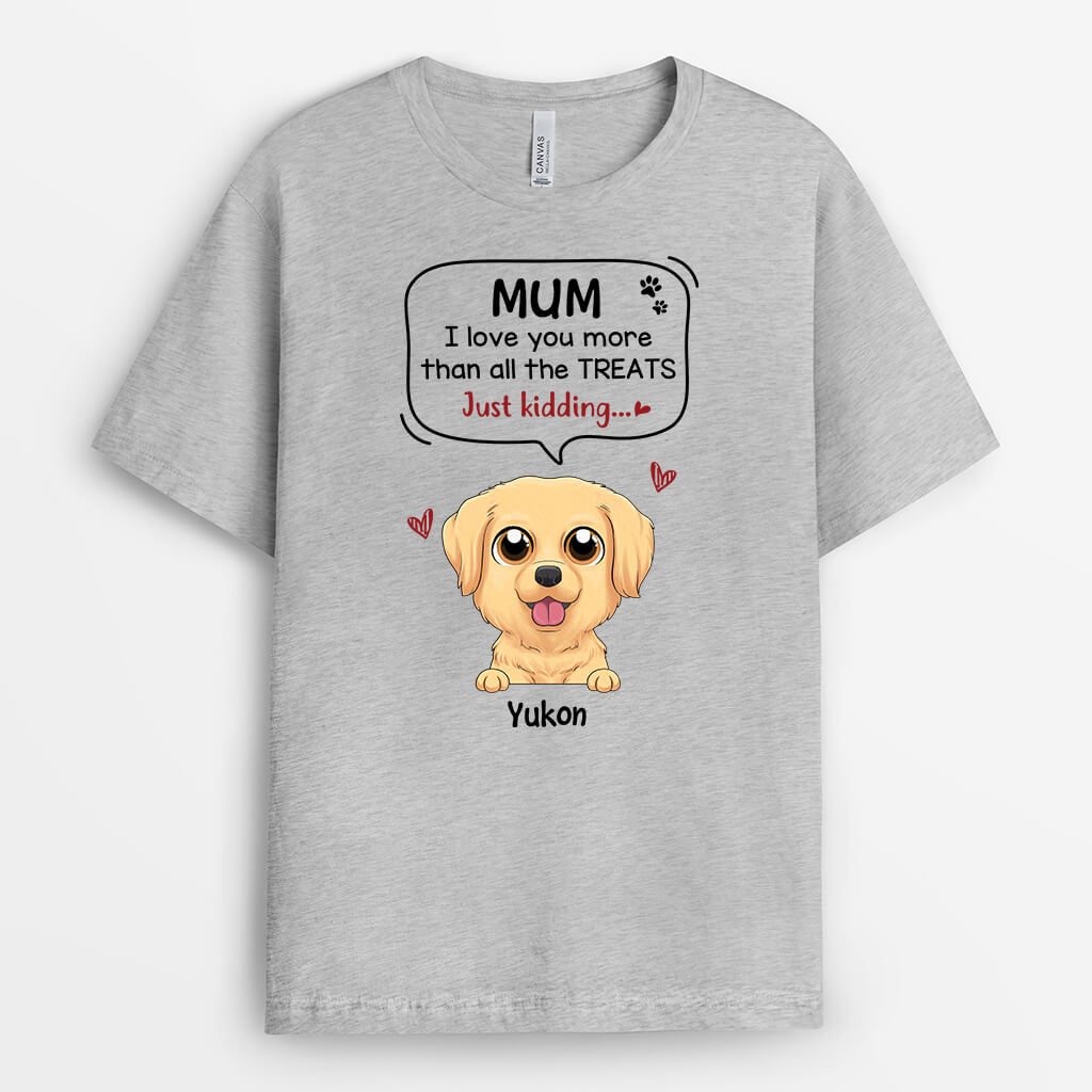 1928AUK1 personalised love you more than all the treats of dogs t shirt