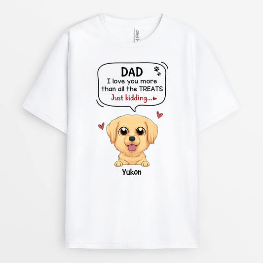 1928AUK2 personalised love you more than all the treats of dogs t shirt