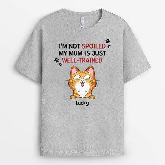 1929AUK1 personalised im not spoiled my mummy daddy is just well trained for cats t shirt