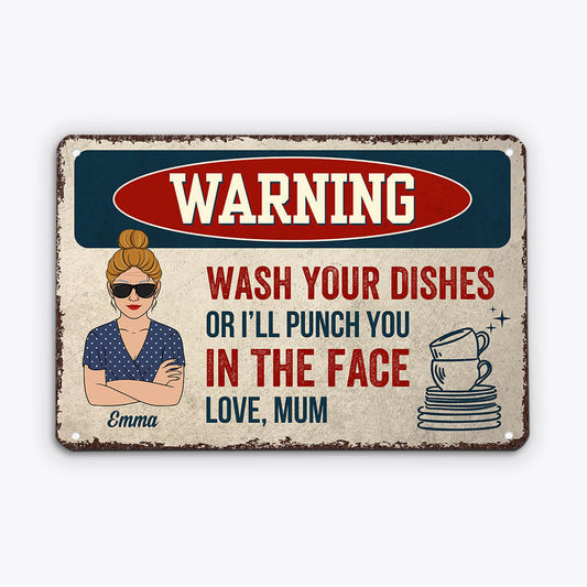 1989EUK1 personalised wash your dishes or ill punch you in the face mental sign