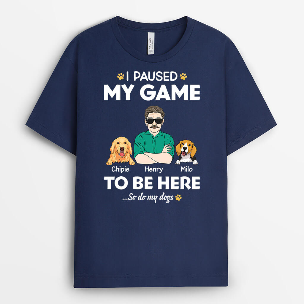 2009AUK2 personalised i paused my game just to be here with dogs t shirt