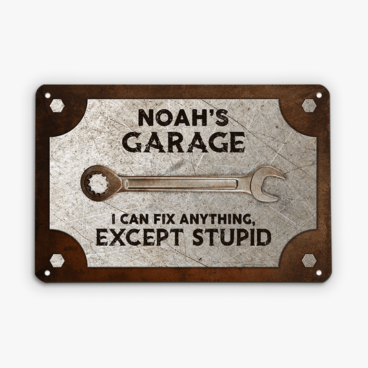 2024EUK1 personalised i can fix anything except your stupid metal sign