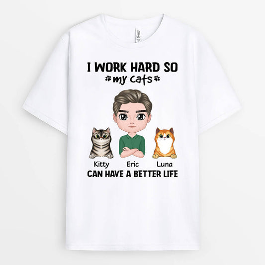 2054AUK1 personalised i work hard so my beloved cat cats can have a better life t shirt