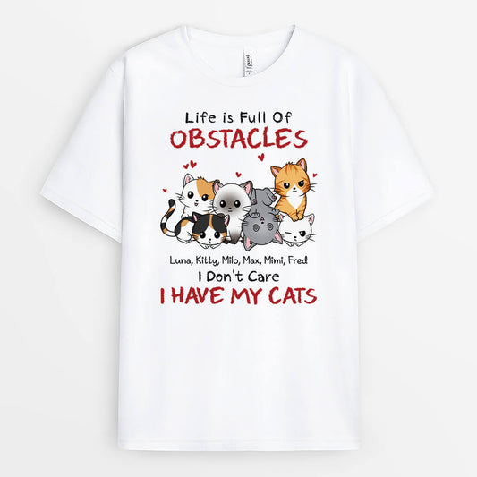 2110AUK1 personalised life is full of obstacles i dont care i have my cat t shirt