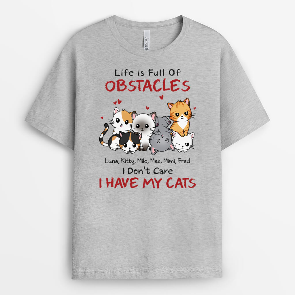 2110AUK2 personalised life is full of obstacles i dont care i have my cat t shirt