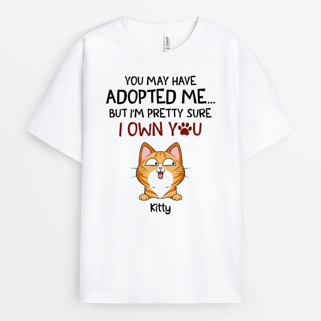 2179AUK1 personalised you may have adopted me as your cat t shirt