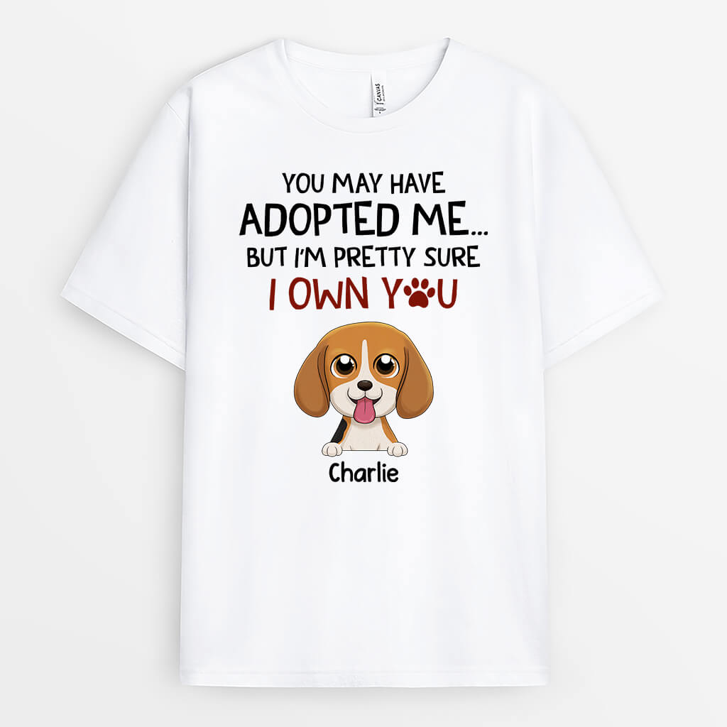 2179AUK1 personalised you may have adopted me as your dog t shirt_00e01157 6ed1 4c6a 8a56 9bedc8f39f2a