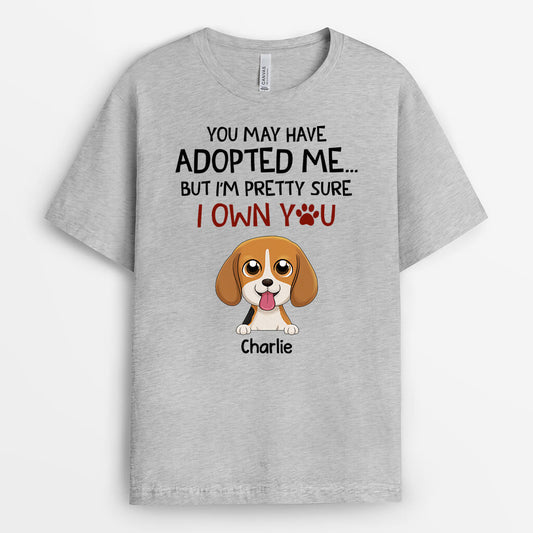 2179AUK2 personalised you may have adopted me as your dog t shirt_4668c712 1073 4ceb 99c3 228ab98d7321