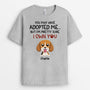 2179AUK2 personalised you may have adopted me as your dog t shirt_4668c712 1073 4ceb 99c3 228ab98d7321