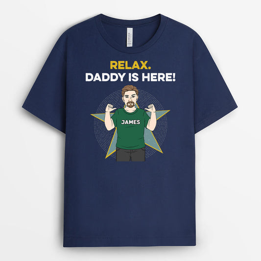 2334AUK2 personalised relax_ dad grandad is here t shirt