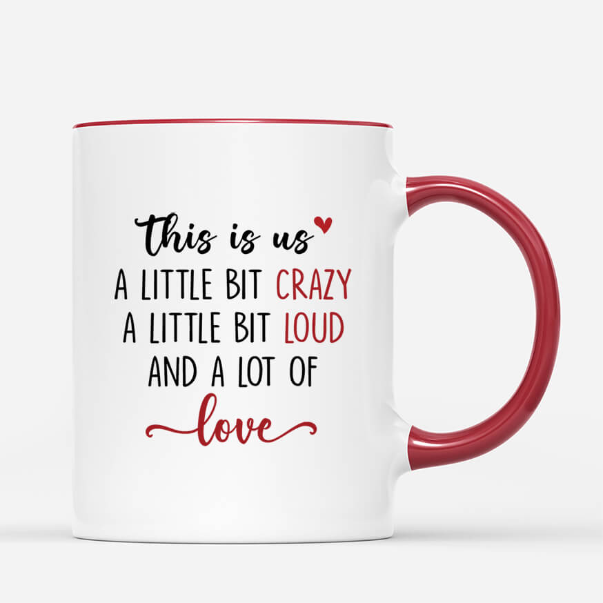 2491MUK3 personalised this is us crazy loud and a lot of love mug