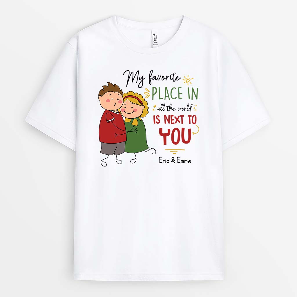 2503AUK2 personalised my favorite place in the world is next to you t shirt