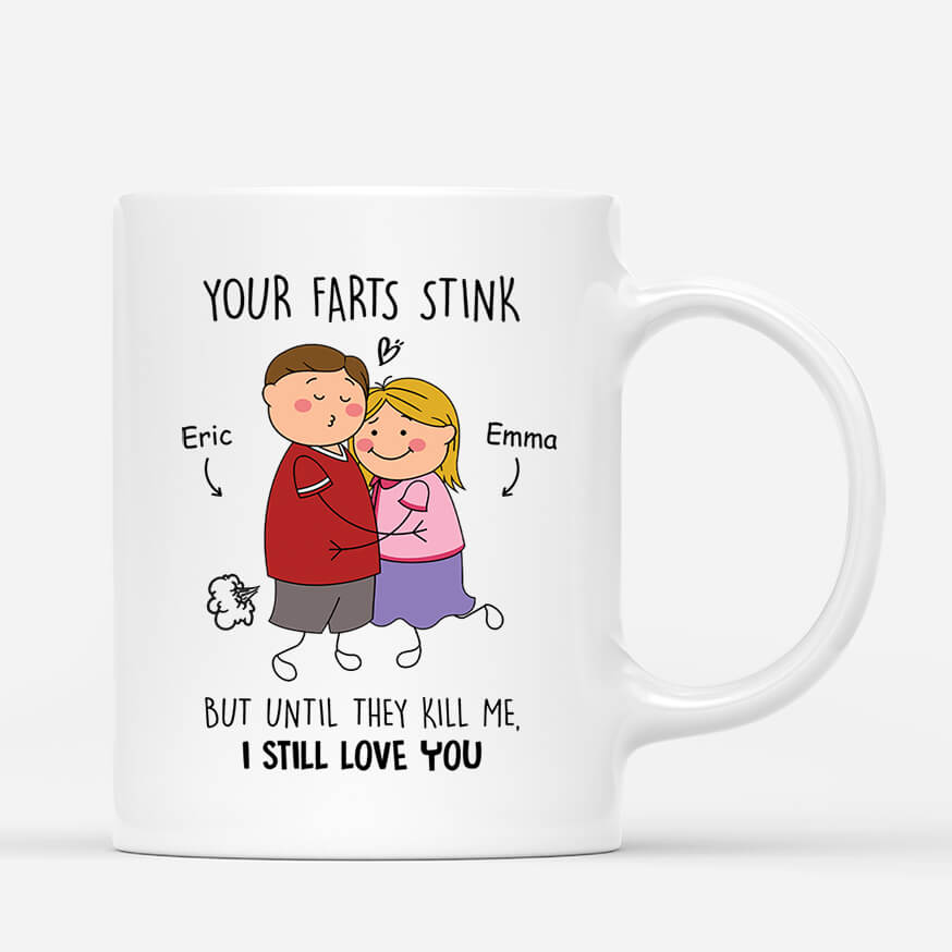 2504MUK1 personalised your farts stink but until they kill me i still love you mug