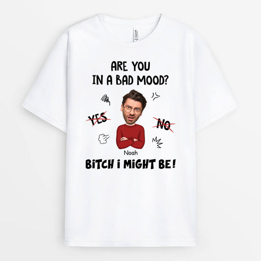 2533AUK1 personalised are you in a bad mood funny t shirt