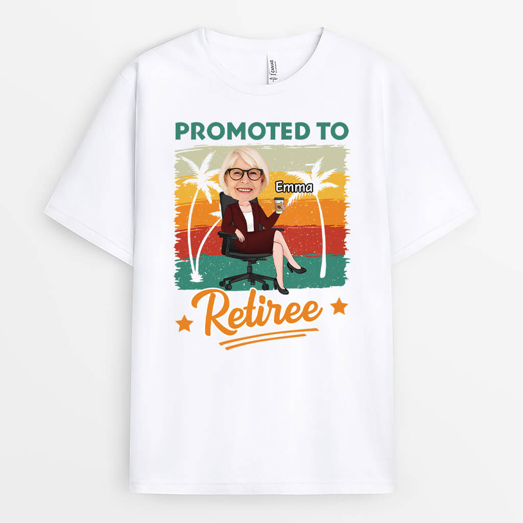 2544AUK1 promoted to retiree t shirt personalised t shirt for her